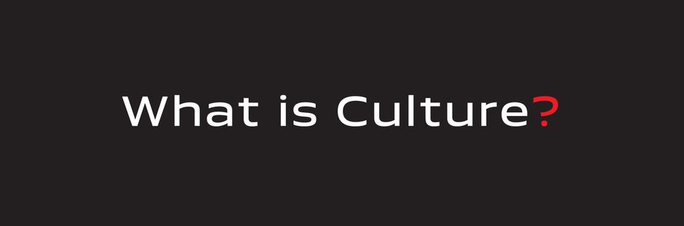 What is Culture? Part One: The Word